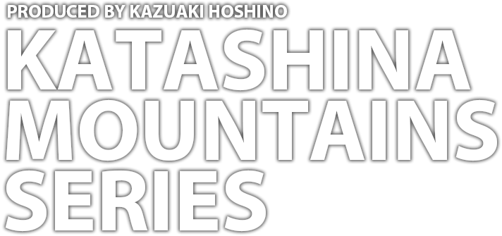 KATASHINA MOUNTAINS SERIES